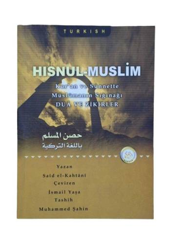 HISNUL-MUSLİM KUR'AN VE SÜNNETTE MÜSLÜMANIN SIĞINACAĞI DUA VE ZİKİRLER - 0