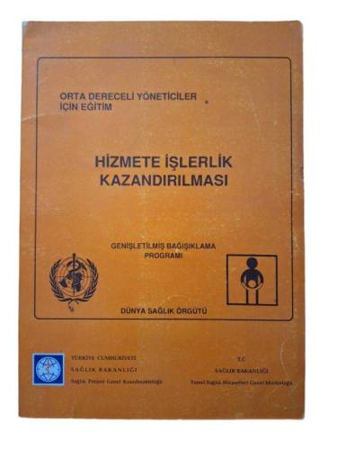 HİZMETE İŞLERLİK KAZANDIRILMASI (GENİŞLETİLMİŞ BAĞIŞIKLAMA PROGRAMI ) - ORTA DERECELİ YÖNETİCİLER İÇ - 0