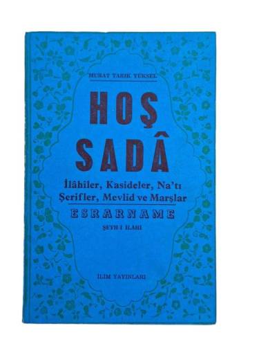 HOŞ SADA İLAHİLER, KASİDELER, NA'TI, ŞERİFLER, MEVLİD VE MARŞLAR - 0