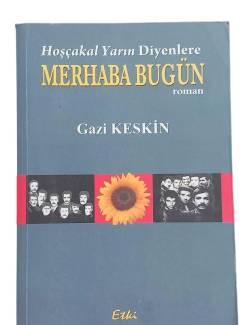 HOŞÇAKAL YARIN DİYENLERE MERHABA BUGÜN