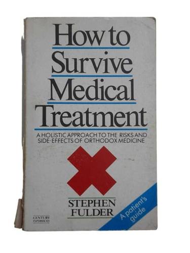 HOW TO SURVIVE MEDICAL TREATMENT - 0