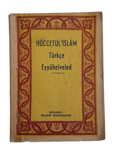 HÜCCETÜL İSLAM TÜRKÇE EYYÜHELVELED - 0