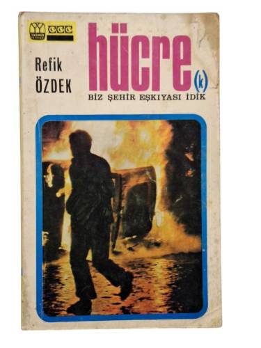 HÜCRE (K) BİZ ŞEHİR EŞKIYASI İDİK (BİRİNCİ BASKI) - 0