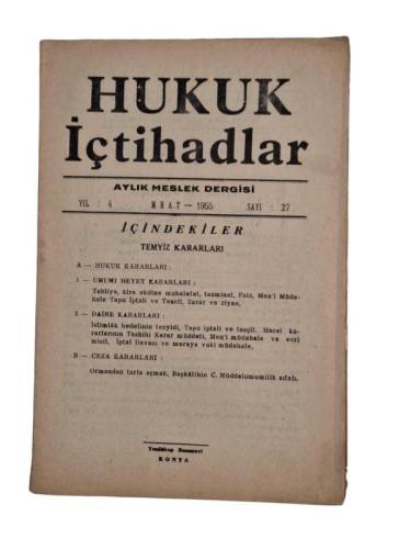 HUKUK İÇTİHADLAR AYLIK MESLEK DERGİSİ YIL:4 MART1955 SAYI:27 - 0
