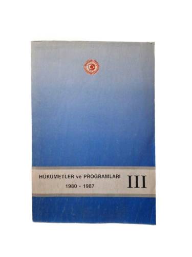 HÜKÜMETLER VE PROGRAMLARI 3. CİLT 1980 - 1987 - 0