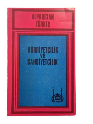 HÜRRİYETÇİLİK VE ŞAHSİYETÇİLİK (BİRİNCİ BASIM) - 0