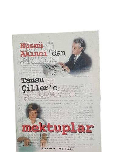HÜSNÜ AKINCI'DAN TANSU ÇİLLERE MEKTUPLAR - 0