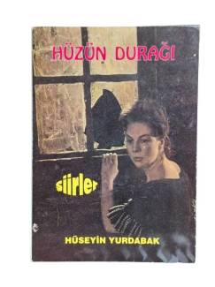 HÜZÜN DURAĞI - İMZALI