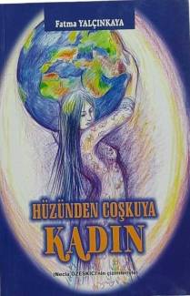 HÜZÜNDEN ÇOŞKUYA KADIN