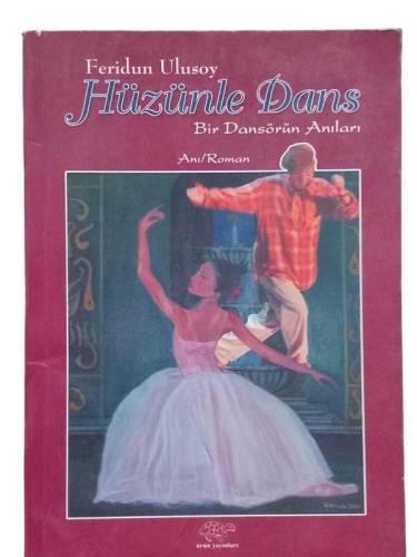 HÜZÜNLE DANS BİR DANSÖRÜN ANILARI - 0