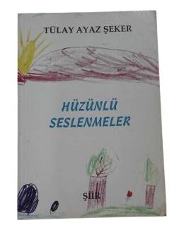 HÜZÜNLÜ SESLENMELER