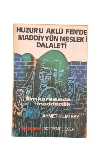 HUZUR-U AKLÜ FEN'DE MADDİYYÜN MESLEK-İ DALALETİ İLİM KARŞISINDA MADDECİLİK - 0