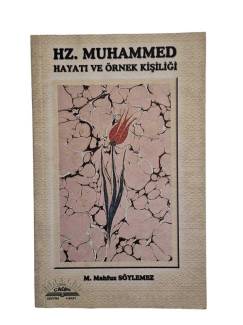 HZ. MUHAMMED HAYATI VE ÖRNEK KİŞİLİĞİ