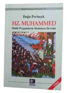 HZ. MUHAMMED • SİLAHLI PEYGAMBERİN MEDENİYET DEVRİMİ
