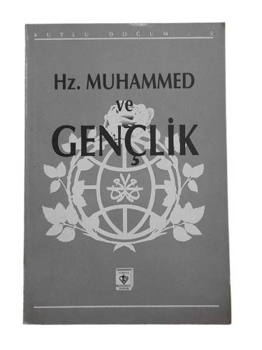 HZ. MUHAMMED VE GENÇLİK (KUTLU DOĞUM HAFTASI 1992) - 0