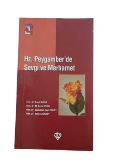HZ. PEYGAMBER'DE SEVGİ VE MERHAMET