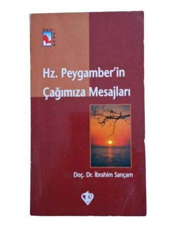 HZ. PEYGAMBER'İN ÇAĞIMIZA MESAJLARI - 0
