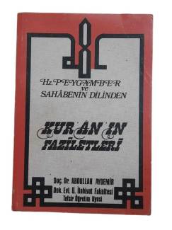 HZ. PEYGAMBER VE SAHABENİN DİLİNDEN KUR'AN'IN FAZİLETLERİ