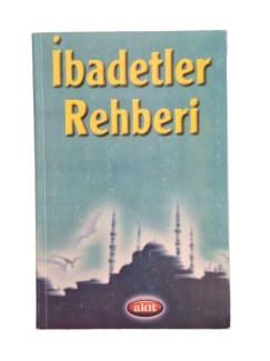İBADETLER REHBERİ