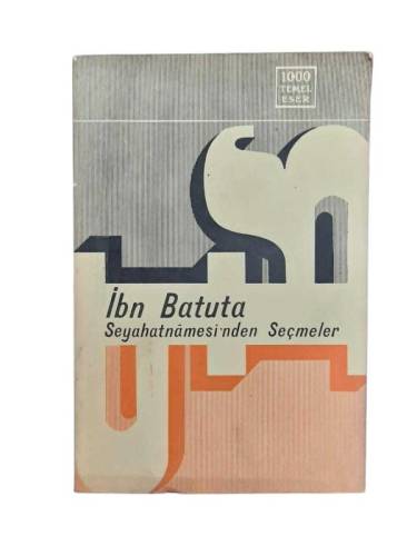 İBN BATUTA SEYAHATNAMESİ'NDEN SEÇMELER (1000 TEMEL ESER) - 0