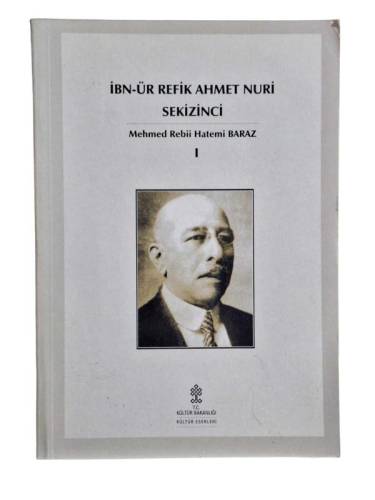 İBN-ÜR REFİK AHMET NURİ SEKİZİNCİ (1866-1935 ) CİLT 1 - 0