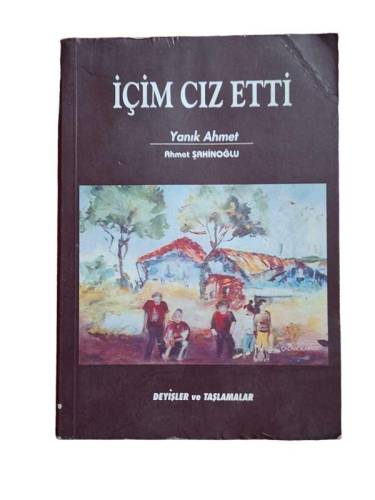 İÇİM CIZ ETTİ DEYİŞLER VE TAŞLAMALAR İMZALI - 0