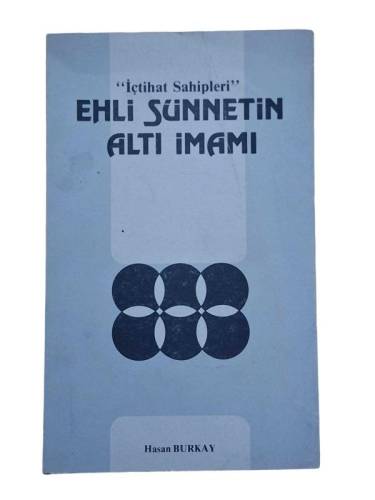 İÇTİHAT SAHİPLERİ EHLİ SÜNNETİN ALTI İMAMI - 0