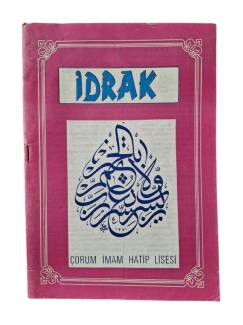 İDRAK ÇORUM İMAM HATİP LİSESİ AYLIK MESLEK VE KÜLTÜR DERGİSİ SAYI 6