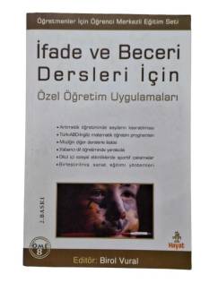İFADE VE BECERİ DERSLERİ İÇİN ÖZEL ÖĞRETİM UYGULAMALARI