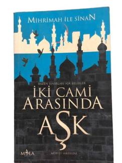 İKİ CAMİ ARASINDA AŞK MİHRİMAH İLE SİNAN
