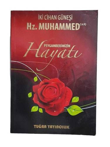 İKİ CİHAN GÜNEŞİ HZ.MUHAMMED PEYGAMBERİMİZİN HAYATI - 0