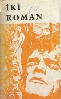İKİ ROMAN (ASLANLAR ŞİRKETİ / KADINLAR BARAKASI )