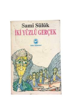 İKİ YÜZLÜ GERÇEK