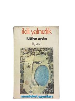 İKİLİ YALNIZLIK