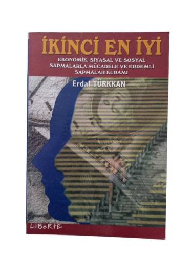 İKİNCİ EN İYİ ( EKONOMİK SİYASAL VE SOSYAL SAPMALARLA MÜCADELE VE ERDEMLİ SAPMALAR KURAMI ) - 0