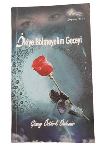 İKİYE BÖLMEYELİM GECEYİ ( İMZALI ) - 0