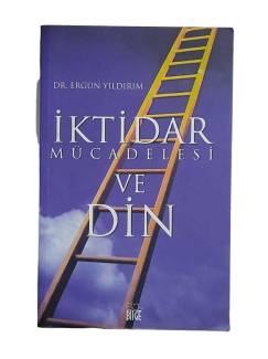 İKTİDAR MÜCADELESİ VE DİN