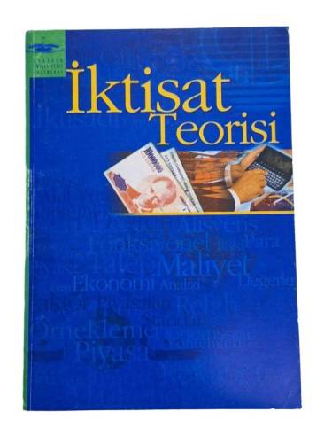 İKTİSAT TEORİSİ - AÖF - ANADOLU ÜNİVERSİTESİ - AÇIKÖĞRETİM FAKÜLTESİ - 0