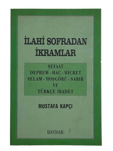 İLAHİ SOFRADAN İKRAMLAR - ŞEFAAT-DEPREM-HAC-HİCRET-SELAM-HOŞGÖRÜ-SABIR VE TÜRKÇE İBADET - 0
