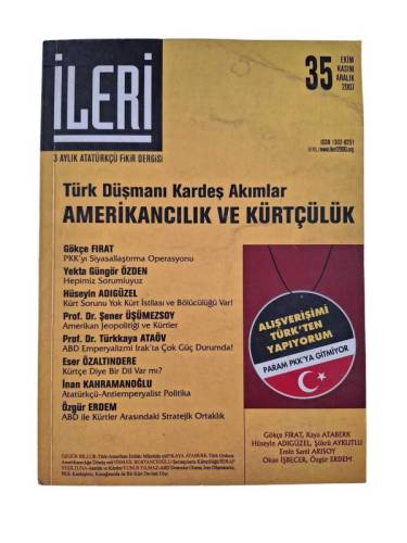 İLERİ 3 AYLIK ATATÜRKÇÜ FİKİR DERGİSİ SAYI:35 YIL 2007 ( AMERİKANCILIK VE KÜRTÇÜLÜK ) - 0