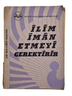 İLİM İMAN ETMEYİ GEREKTİRİR