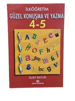 İLKÖĞRETİM GÜZEL KONUŞMA VE YAZMA 4-5