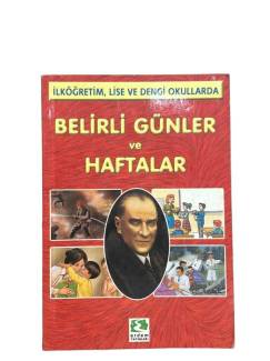 İLKÖĞRETİM,LİSE VE DENGİ OKULLARDA BELİRLİ GÜNLER VE HAFTALAR