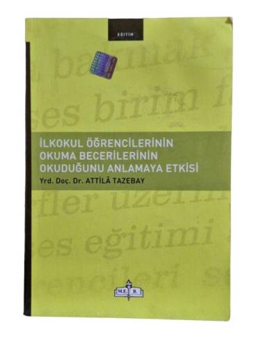İLKOKUL ÖĞRENCİLERİNİN OKUMA BECERİLERİNİN OKUDUĞUNU ANLAMAYA ETKİSİ - 0