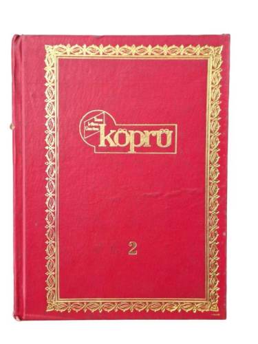 İLME İRFANA ÜMRANA KÖPRÜ AYLIK FİKİR VE SANAT DERGİSİ CİLT.2 SAYI:13-24 / 12 SAYI - 0