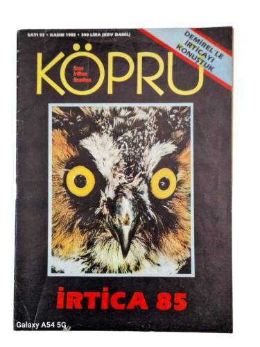 İLME İRFANA ÜMRANA KÖPRÜ AYLIK GENEL KÜLTÜR DERGİSİ SAYI:92 KASIM 1985 (DEMİREL'LE İRTİCAYI KONUŞTUK :İRTİCA 85 ) - 0
