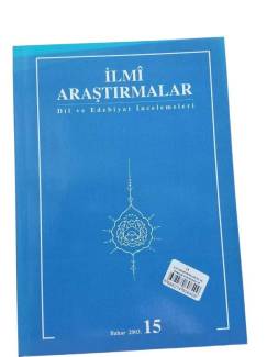 İLMİ ARAŞTIRMALAR DİL VE EDEBİYAT İNCELEMELERİ 15 BAHAR 2003
