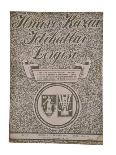 İLMİ VE KAZAİ İÇTİHATLAR DERGİSİ HAZİRAN TEMMUZ 1962 YIL:2 SAYI:18-19 - 0
