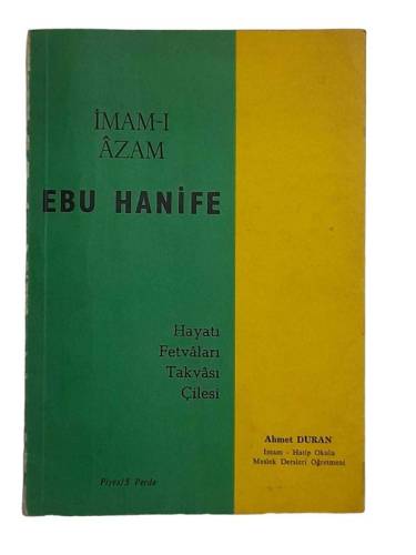 İMAM-I AZAM EBU HANİFE HAYATI FETVALARI TAKVASI ÇİLESİ ( PİYES 5 PERDE ) - 0
