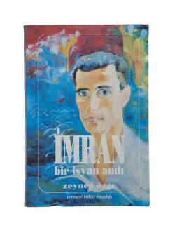 İMRAN BİR İSYAN ANDI